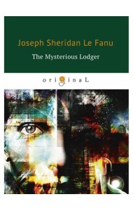 The Mysterious Lodger = Загадочный житель: на англ.яз