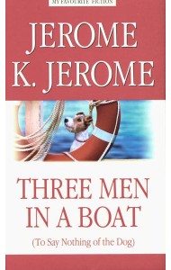 Three Men in a Boat (to Say Nothing of the Dog) = Трое в лодке, не считая собаки