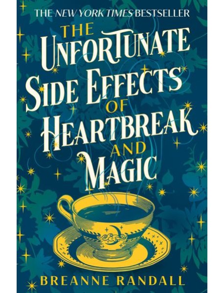 Unfortunate Side Effects of Heartbreak and Magic