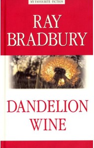 Dandelion Wine = Вино из одуванчиков: на англ.яз