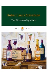 The Silverado Squatters = Поселенцы Силверадо: на англ.яз