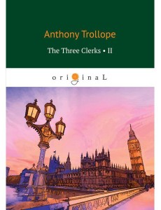 The Three Clerks 2: на англ.яз The Three Clerks 2: на англ.яз