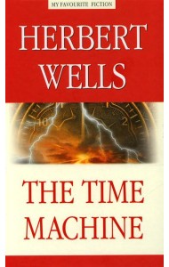 The Time Machine = Машина времени: на англ.яз