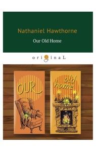 Our Old Home = Наша старая родина: кн. на англ.яз