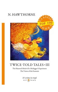 Twice-Told Tales III = Дважды рассказанные истории III: на англ.яз