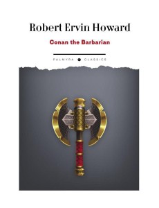 Conan the Barbarian: на англ.яз Conan the Barbarian: на англ.яз