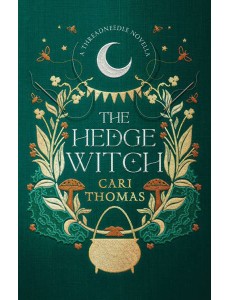 Threadneedle — THE HEDGE WITCH: A Threadneedle Novella Threadneedle — THE HEDGE WITCH: A Threadneedle Novella