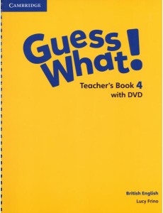 Guess What! Level 4. Teacher
