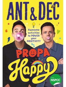 PROPA HAPPY: Awesome Activities to Power Your Positivity