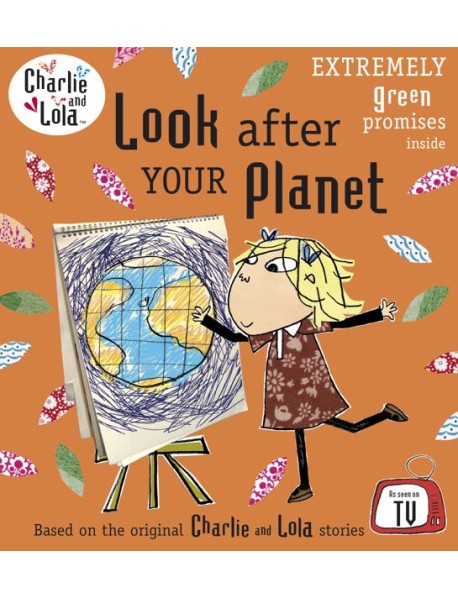 Charlie and Lola: Look After Your Planet