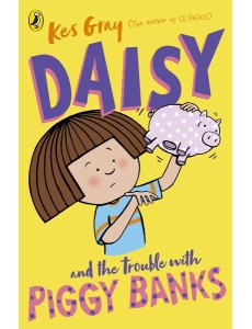 Daisy and the Trouble with Piggy Banks