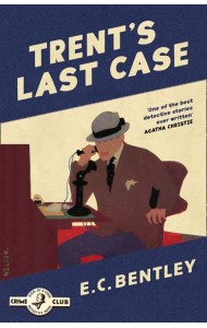 Philip Trent (1) — TRENT’S LAST CASE