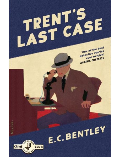Philip Trent (1) — TRENT’S LAST CASE