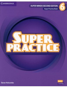 Super Minds. 2nd Edition. Level 6. Super Practice Book Super Minds. 2nd Edition. Level 6. Super Practice Book