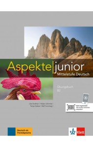 Aspekte junior B2. Übungsbuch mit Audios zum Download