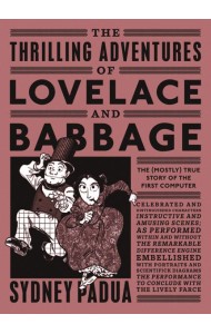 Thrilling Adventures of Lovelace and Babbage