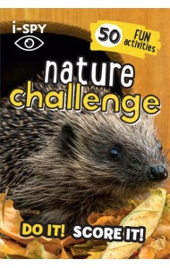 Collins Michelin i-SPY Guides — I-SPY NATURE CHALLENGE: Do it! Score it!