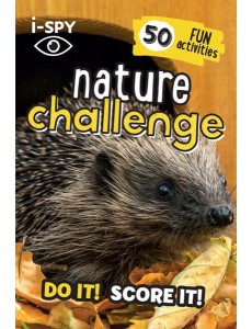 Collins Michelin i-SPY Guides — I-SPY NATURE CHALLENGE: Do it! Score it!