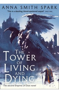 Empires of Dust (2) — THE TOWER OF LIVING AND DYING
