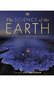 The Science of the Earth. The Secrets of Our Planet Revealed