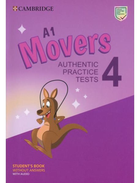 A1 Movers 4. Student's Book without Answers with Audio. Authentic Practice Tests