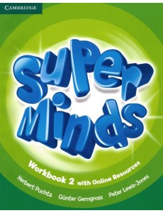 Super Minds. Level 2. Workbook with Online Resources Super Minds. Level 2. Workbook with Online Resources