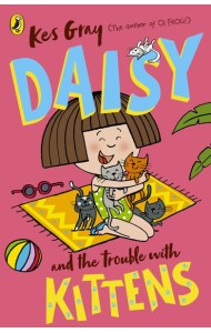 Daisy and the Trouble with Kittens