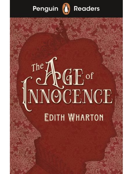 Penguin Readers Level 4: The Age of Innocence (ELT Graded Reader)