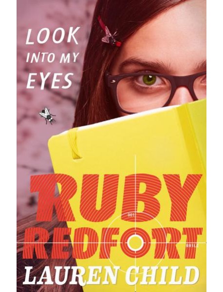 Ruby Redfort (1) — LOOK INTO MY EYES