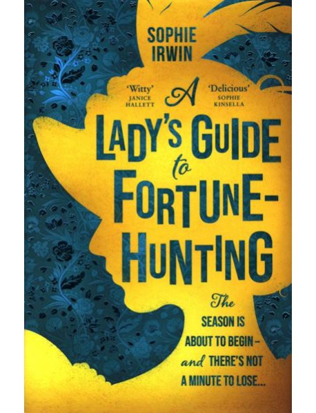 A Lady’s Guide to Fortune-Hunting