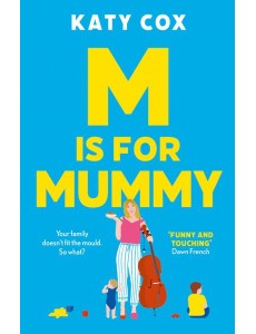 M is for Mummy