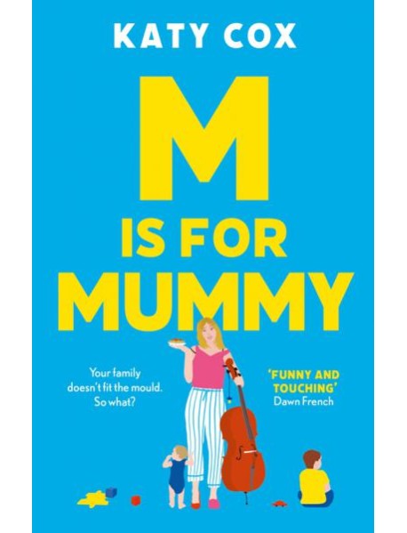 M is for Mummy