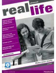 Real Life. Advanced. Workbook + CD-ROM Real Life. Advanced. Workbook + CD-ROM