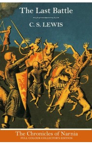 The Chronicles of Narnia (7) — THE LAST BATTLE (HARDBACK)