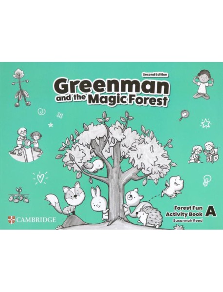 Greenman and the Magic Forest. 2nd Edition. Level A. Forest Fun. Activity Book