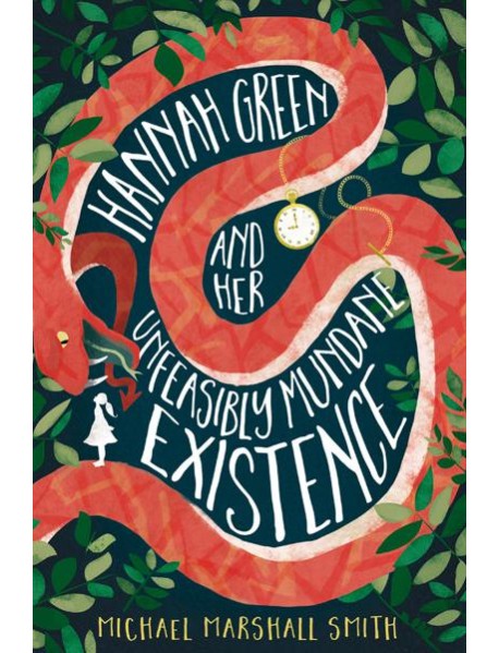 HANNAH GREEN AND HER UNFEASIBLY MUNDANE EXISTENCE [not-US]