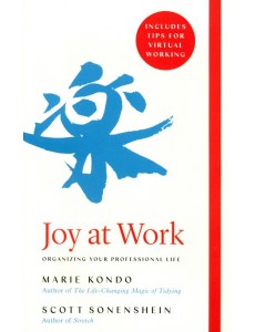 Joy at Work. Organizing Your Professional Life