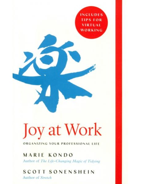 Joy at Work. Organizing Your Professional Life