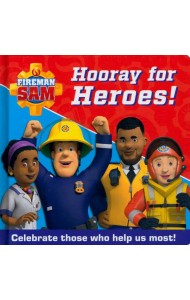 FIREMAN SAM HOORAY FOR HEROES!: Celebrate those who help us most! [not-RU BY]