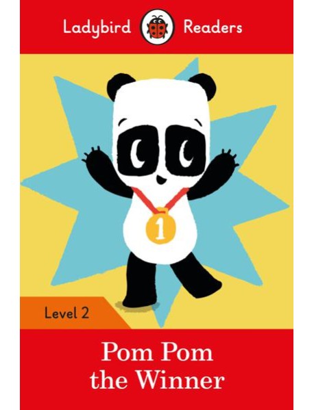 Ladybird Readers Level 2 - Pom Pom the Winner (ELT Graded Reader)