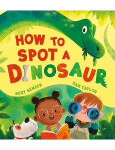 HOW TO SPOT A DINOSAUR