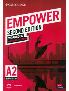Empower. Elementary. A2. Second Edition. Workbook without Answers Empower. Elementary. A2. Second Edition. Workbook without Answers