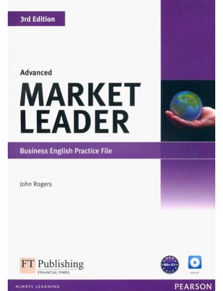 Market Leader. Advanced. Practice File (+ Audio CD) (+ CD-ROM)