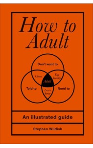 How to Adult