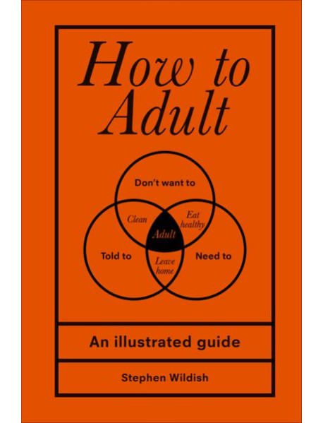 How to Adult
