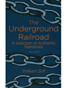 The Underground Railroad The Underground Railroad