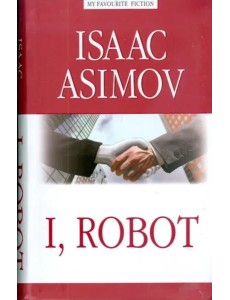 I, Robot Я, робот: на англ.яз I, Robot Я, робот: на англ.яз