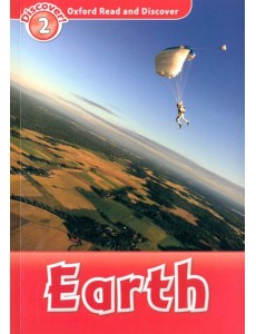 Oxford Read and Discover. Level 2. Earth Oxford Read and Discover. Level 2. Earth