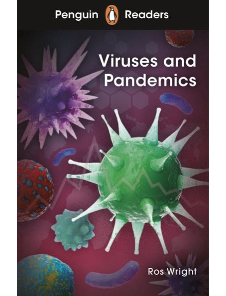Penguin Readers Level 6: Viruses and Pandemics (ELT Graded Reader)