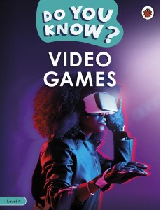 Do You Know? Level 4 – Video Games Do You Know? Level 4 – Video Games